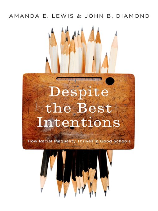 Title details for Despite the Best Intentions by Amanda E. Lewis - Available